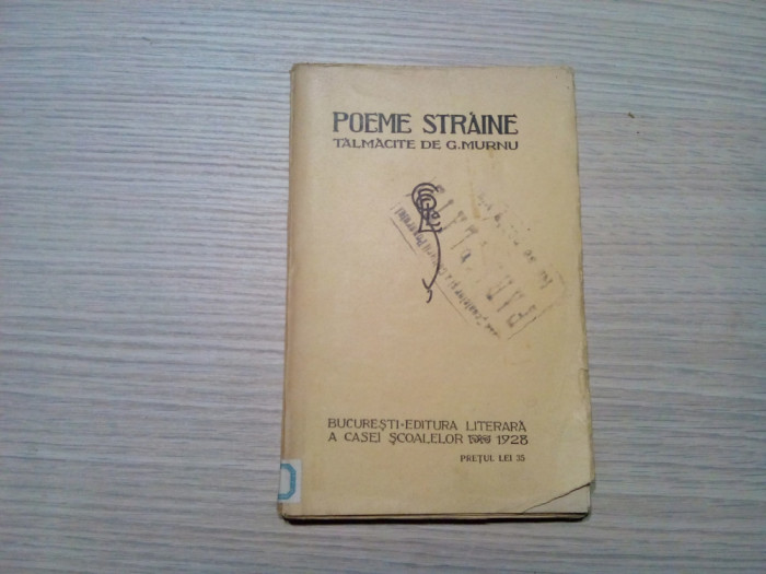 POEME STRAINE - George Murnu (talmacite de:) - Casei Scoalelor, 1928, 157 p.