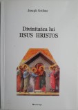 Carte Divinitatea lui Iisus Hristos Joseph Grifone - Stare buna anticariat
