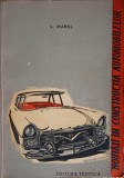 Noutati in Constructia Automobilelor - Louis Rubel, 1962, Tehnica, Carte Tehnica Romana, 351 Pagini