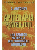 C. Antonov - Apiterapia pentru toti (editia 2003)