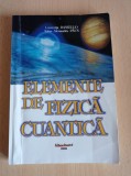 Elemente de fizica cuantica - Luminita Daniello