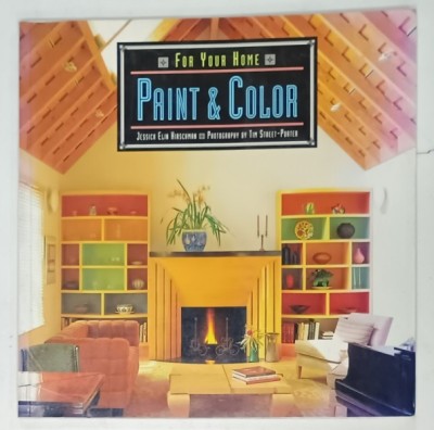 FOR YOUR HOME , PAINT and COLOR by JESSICA ELIN HIRSCHMAN , photography by TIM STREET - PORTER , 1993 foto