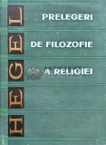 Prelegeri de filozofie a religiei - 1969 - Georg Wilhelm Friedrich Hegel (AJ78)