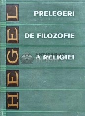 Prelegeri de filozofie a religiei - 1969 - Georg Wilhelm Friedrich Hegel (AJ78)