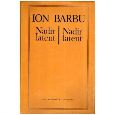 Ion Barbu - Nadir Latent - 116050 foto