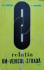 Relatia Om-Vehicul-Strada, Gh. Scripacru, T. Pirozynski, Junimea, 1973, Tehnica, Constructii, Romana, D313