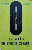 Relatia Om-Vehicul-Strada, Gh. Scripacru, T. Pirozynski, Junimea, 1973, Tehnica, Constructii, Romana, D313