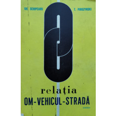Relatia Om-vehicul-strada - Gh. Scripacru T. Pirozynski ,556097
