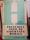 Preludiul ideii de libertate morala, Petre Botezatu, 1976, autograf autor