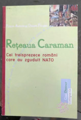 Pierre Accoce - Reteaua Caraman. Cei treisprezece romani care au zguduit NATO foto