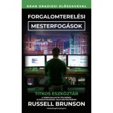 Forgalomterel&eacute;si mesterfog&aacute;sok - Titkos eszk&ouml;zt&aacute;r a weboldalaid &eacute;s t&ouml;lcs&eacute;reid &aacute;lom&uuml;gyfelekkel val&oacute; megt&ouml;lt&eacute;s&eacute;hez - Russel Brunson