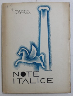 NOTE ITALICE , CU 18 REPRODUCERI IN TEXT , coperta de ANESTIN , de TATIANA NOTTARA foto