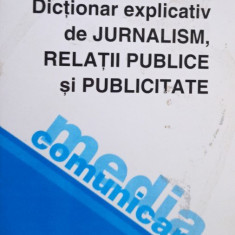 Dictionar explicatvi de jurnalism, relatii publice si publicitate