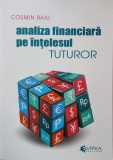 Analiza financiara pe intelesul tuturor - Cosmin Baiu