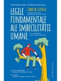 Cumpara ieftin Legile fundamentale ale imbecilitatii umane/Carlo M. Cipolla