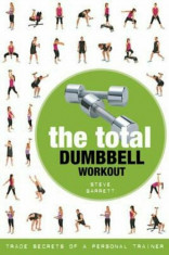 Total Dumbbell Workout, Paperback/Steve Barrett foto