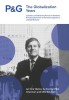 P&amp;G the Globalization Years: Lessons Learned during Procter &amp; Gamble&#039;s Transformation from an American Exporter to a Global Marketer