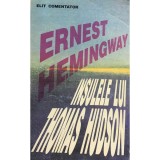 Ernest Hemingway - Insulele lui Thomas Hudson (Editia: 1993)