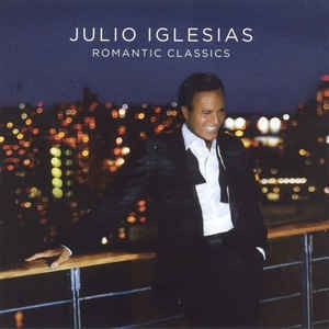 Julio Iglesias Romantic Classics reissue (cd)