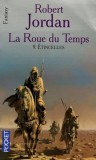 Robert Jordan - Etincelles ( LA ROUE DU TEMPS # 9 )