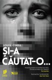 Și-a căutat-o, Louise O&#039;Neill