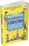 Cumpara ieftin Rezervorul Fericirii - John Magee | Carte pentru Copii 7-13 Ani | Dezvoltare Personala si Mindfulness