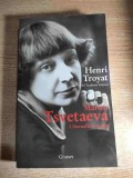 Henri Troyat - Marina Tsvetaeva l'eternelle insurgee (Editions Grasset &amp; Fasquelle, 2001)