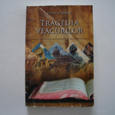 Tragedia veacurilor - Ellen G. White