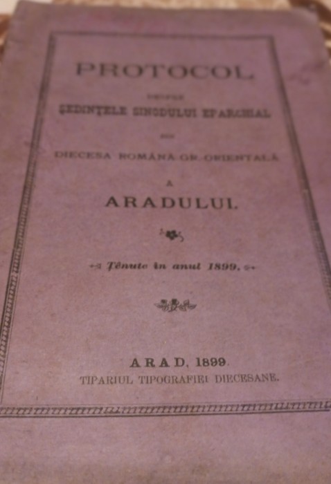 PROTOCOL PENTRU SEDINTELE SINODULUI EPARHIAL ARAD 1899