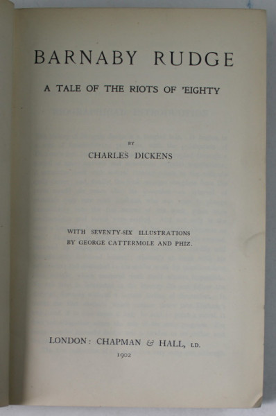 BARNABY RUDGE , A TALE OF THE RIOTS OF &#039; EIGHTY by CHARLES DICKENS , 1902