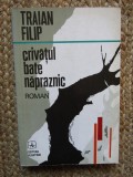 TRAIAN FILIP - CRIVATUL BATE NAPRAZNIC CU DEDICATIE SI AUTOGRAF