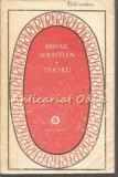 Teatru Mihail Sebastian - Editura Minerva, 1987, 376 Pagini - Romanesti