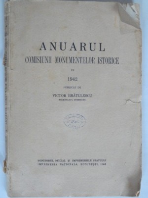 ANUARUL COMISIUNII MONUMENTELOR ISTORICE PE 1942 - VICTOR BRATULESCU foto