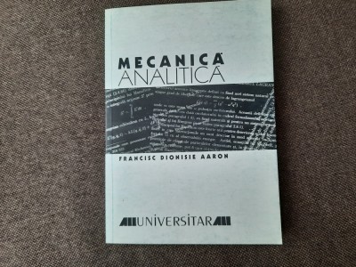 Mecanica analitica Francisc Dionisie Aaron 10/0 foto