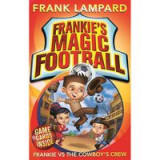 Frankie&#039;s Magic Football: Frankie vs The Cowboy&#039;s Crew