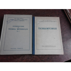 INTRODUCERE IN TEORIA BETONULUI, VOL. I SI II - VASILE NICOLAU