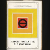 VALORI FORMATIVE ALE INSTRUIRII - PEDAGOGIE