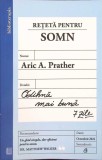 Reteta pentru Somn: Odihna Mai Buna - 7 Zile - Aric A. Prather (Curtea Veche, 2024) - Psihologie, Biblioterapia