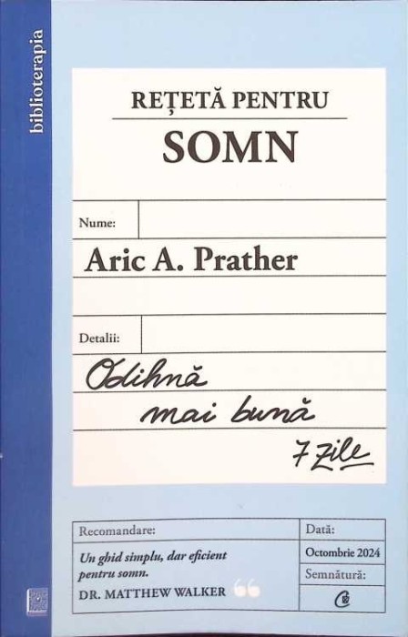 RETETA PENTRU SOMN: ODIHNA MAI BUNA - 7 ZILE-ARIC A. PRATHER-268740