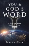 You &amp; God&#039;s Word: A Podcast Series