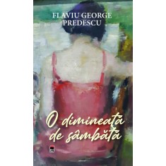 O DIMINEATA DE SAMBATA FLAVIU GEORGE PREDESCU