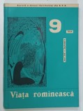 VIATA ROMANEASCA , REVISTA A UNIUNII SCRIITORILOR DIN R.P.R. , NR. 9 , 1964