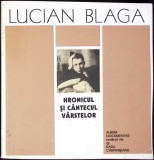 LUCIAN BLAGA. HRONICUL SI CANTECUL VARSTELOR. ALBUM DOCUMENTAR-RADU CARPINISIANU-347709