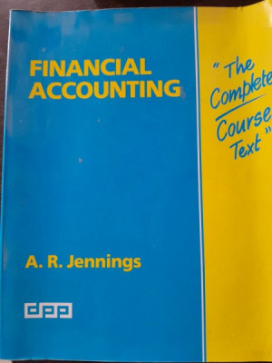 Financial accounting - A.R. Jennings (Contabilitate financiara) foto