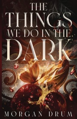 The Things We Do in the Dark foto