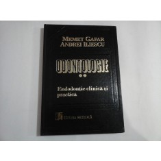 ODONTOLOGIE vol.2 Endodontie clinica si practica - Memet Gafar / Andrei Iliescu