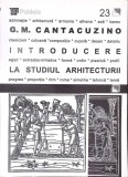 Introducere la Studiu Arhitecturii G.M. Cantacuzino Carte Romana Paperback 2002 Stare Buna 150 Pagini