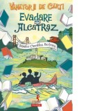 Vanatorii de carti. Evadare din Alcatraz - Jennifer Chambliss Bertman, Irina Iacob