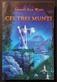 CEI TREI MUNTI &ndash; Samael Aun Weor 259 pag. ilustrata. (Mesaj de Craciun 1972-1973) 2002 AGEAC Brosata 20x13,5 Stare foarte buna