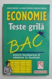 ECONOMIE - TESTE GRILA PENTRU BACALAUREAT SI ADMITERE LA FACULTATE de MARIA ANGHEL ...MONICA DUDIAN , 2001